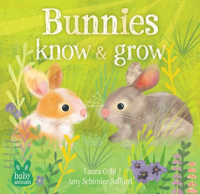 Bunnies Know & Grow by Gehl, Laura