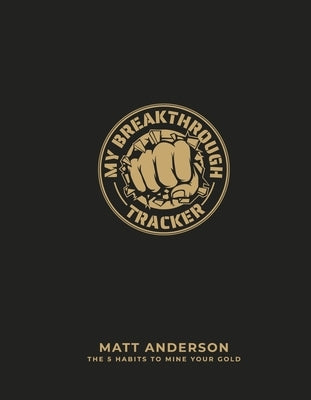 My Breakthrough Tracker by Anderson, Matt