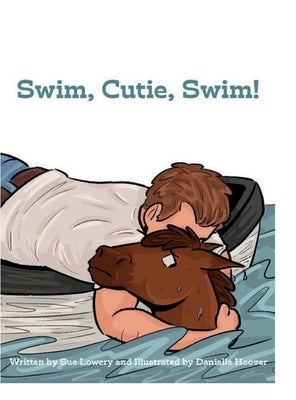 Swim, Cutie Swim by Lowery, Sue