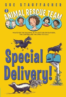 Animal Rescue Team: Special Delivery! by Stauffacher, Sue