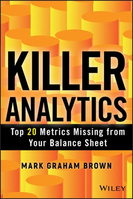 Killer Analytics (SAS) by Brown, Mark Graham