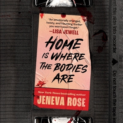 Home Is Where the Bodies Are by Rose, Jeneva