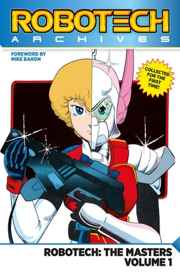 Robotech Archives: The Masters Vol. 1 (Graphic Novel) by Baron, Mike