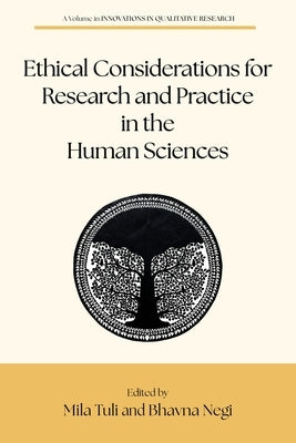 Ethical Considerations for Research and Practice in the Human Sciences by Tuli, Mila