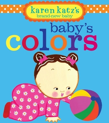 Baby's Colors by Katz, Karen