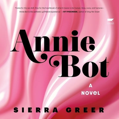 Annie Bot by Greer, Sierra