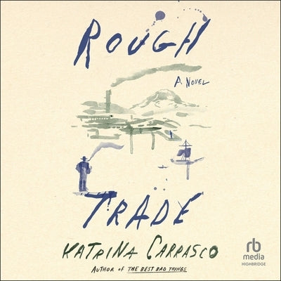 Rough Trade by Carrasco, Katrina