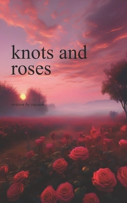 knots and roses by Ali, Rayaan