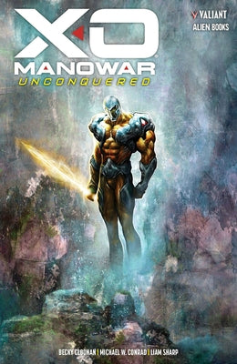 X-O Manowar Unconquered by Cloonan, Becky