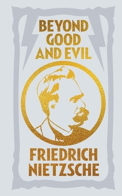 Beyond Good and Evil: Gilded Pocket Edition by Nietzsche, Frederich