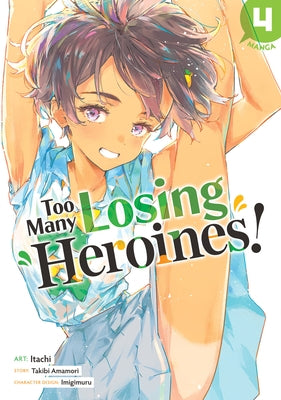 Too Many Losing Heroines! (Manga) Vol. 4 by Amamori, Takibi