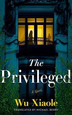 The Privileged by Xiaole, Wu