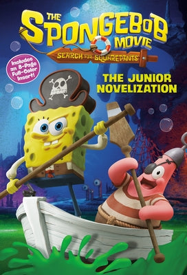 The Spongebob Movie: Search for Squarepants: The Junior Novelization by Random House