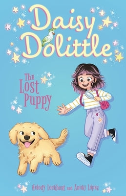 Daisy Dolittle: The Lost Puppy by Lockhart, Melody