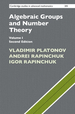 Algebraic Groups and Number Theory by Platonov, Vladimir