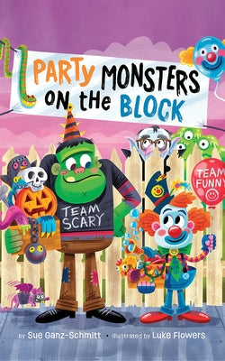Party Monsters on the Block by Ganz-Schmitt, Sue