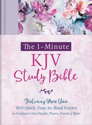 The 1-Minute KJV Study Bible (Lavender Petals): Featuring Nearly 900 Quick, Easy-To-Read Entries on Scripture's Key People, Places, Events, and More by Compiled by Barbour Staff