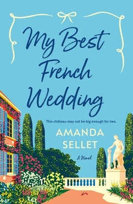 My Best French Wedding by Sellet, Amanda