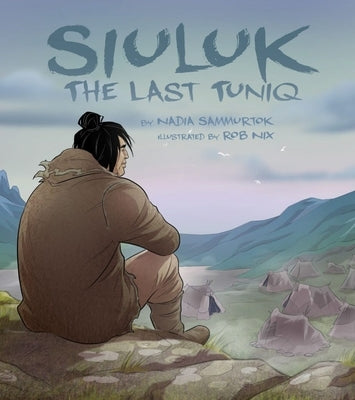 Siuluk: The Last Tuniq by Sammurtok, Nadia