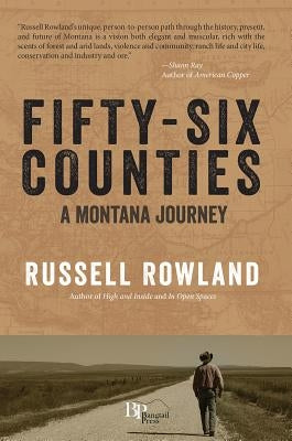 Fifty-Six Counties by Rowland, Russell