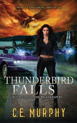 Thunderbird Falls by Murphy, C. E.