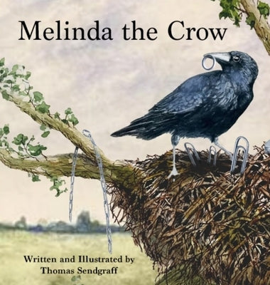 Melinda the Crow by Sendgraff, Thomas