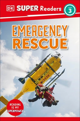 DK Super Readers Level 3 Emergency Rescue by DK