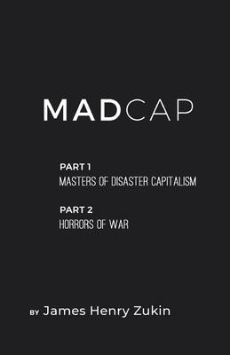 MadCap by Zukin, James Henry