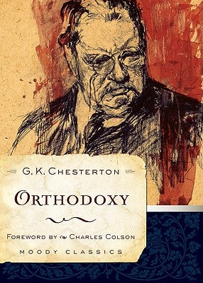 Orthodoxy by Chesterton, G. K.