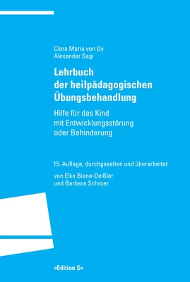 Lehrbuch Der Heilpadagogischen Ubungsbehandlung: Hilfe Fur Das Kind Mit Entwicklungsstorung Oder Behinderung by Oy, Clara Maria Von