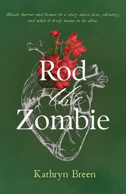 Rod the Zombie by Breen, Kathryn