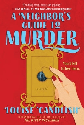 A Neighbor's Guide to Murder by Candlish, Louise