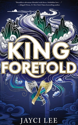 King Foretold by Lee, Jayci