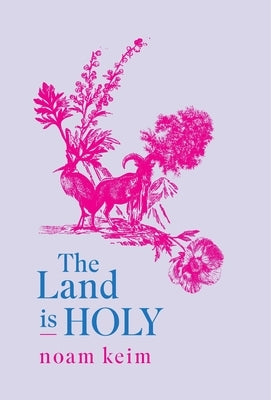 The Land Is Holy by Keim, Noam