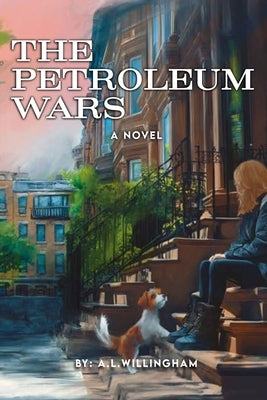 The Petroleum Wars by Willingham, A. L.