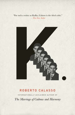 K. by Calasso, Roberto