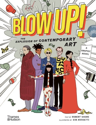 Blow Up!: The Explosion of Contemporary Art by Shore, Robert