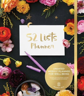 52 Lists Planner Undated 12-Month Monthly/Weekly Spiralbound Planner with Pocket S (Black Floral): Includes Prompts for Well-Being, Reflection, Person by Seal, Moorea