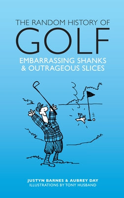 Random History of Golf by Barnes, Justyn