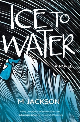 Ice to Water by Jackson, M.