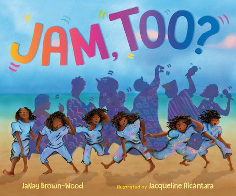 Jam, Too? by Brown-Wood, Janay