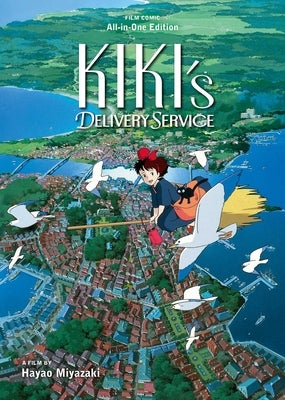 Kiki's Delivery Service Film Comic: All-In-One Edition by Miyazaki, Hayao