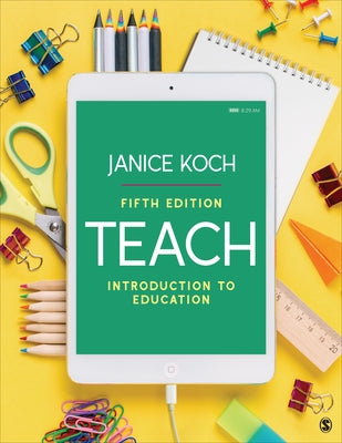 Teach: Introduction to Education by Koch, Janice