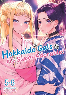Hokkaido Gals Are Super Adorable! (Omnibus) Vol. 5-6 by Ikada, Kai