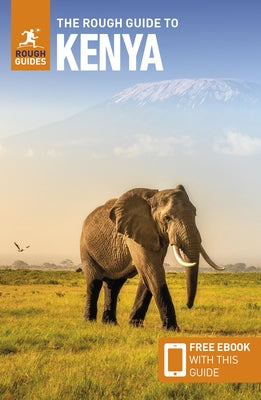 The Rough Guide to Kenya: Travel Guide with Free eBook by Guides, Rough