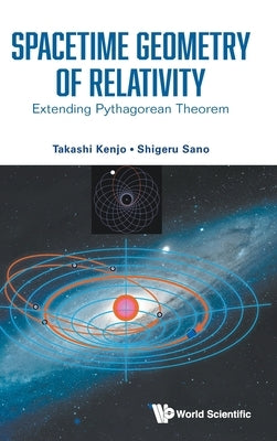 Spacetime Geometry of Relativity by Takashi Kenjo, Shigeru Sano