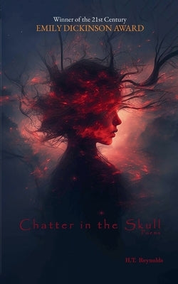 Chatter in the Skull by Reynolds, H. T.