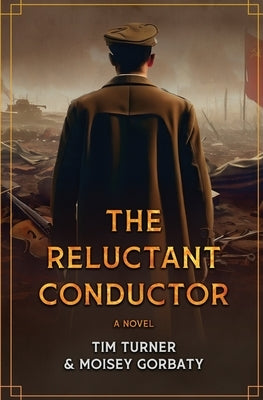 The Reluctant Conductor by Turner, Tim