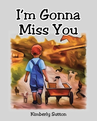 I'm Gonna Miss You by Sutton, Kimberly