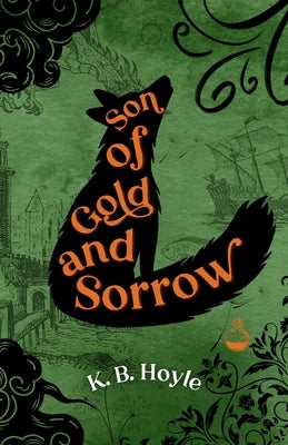 Son of Gold and Sorrow by Hoyle, K. B.